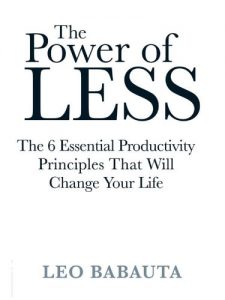 Download The Power of Less: The 6 Essential Productivity Principles That Will Change Your Life pdf, epub, ebook