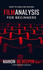 Download Film Analysis For Beginners: How To Analyse Movies pdf, epub, ebook