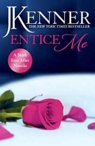 Download Entice Me: A Stark Ever After Novella (Stark Series) pdf, epub, ebook