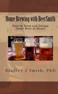 Download Home Brewing with BeerSmith: How to Brew and Design Great Beer at Home pdf, epub, ebook