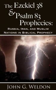 Download The Ezekiel 38/Psalm 83 Prophecies: Russia, Iran and Muslim Nations in Biblical Prophecy pdf, epub, ebook