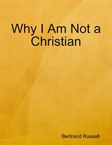 Download Why I Am Not a Christian pdf, epub, ebook