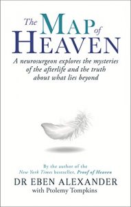 Download The Map of Heaven: A neurosurgeon explores the mysteries of the afterlife and the truth about what lies beyond pdf, epub, ebook