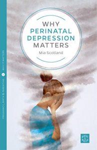 Download Why Perinatal Depression Matters (Pinter & Martin Why It Matters Book 4) pdf, epub, ebook