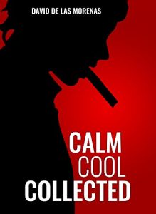 Download Calm, Cool, Collected: How to Demolish Stress, Master Anxiety, and Live Your Life pdf, epub, ebook