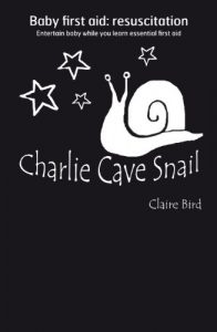 Download Charlie Cave Snail, Baby First Aid: Resuscitation pdf, epub, ebook