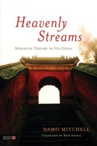 Download Heavenly Streams: Meridian Theory in Nei Gong (Daoist Nei Gong) pdf, epub, ebook