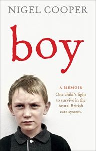 Download Boy: One Child’s Fight to Survive in the Brutal British Care System pdf, epub, ebook