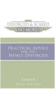 Download Practical Advice for The Newly Divorced: Best Practical Advice To Get Through Divorce, Breakup and finding Happiness for the Newly Divorced (Divorced and Scared No More Book 2) pdf, epub, ebook