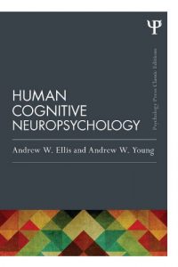Download Human Cognitive Neuropsychology (Classic Edition) (Psychology Press & Routledge Classic Editions) pdf, epub, ebook