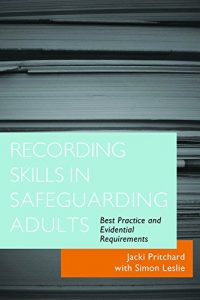 Download Recording Skills in Safeguarding Adults: Best Practice and Evidential Requirements pdf, epub, ebook