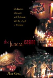 Download The Funeral Casino: Meditation, Massacre, and Exchange with the Dead in Thailand pdf, epub, ebook