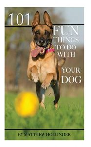 Download 101 Fun Things to Do With Your Dog pdf, epub, ebook