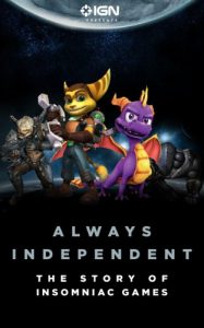 Download IGN Presents Always Independent: The Story of Insomniac Games (IGN Presents the History of Video Games) pdf, epub, ebook