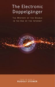 Download The Electronic Doppelgänger: The Mystery of the Double in the Age of the Internet pdf, epub, ebook