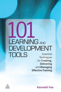 Download 101 Learning and Development Tools: Essential Techniques for Creating, Delivering and Managing Effective Training pdf, epub, ebook