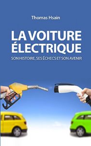 Download La voiture électrique : Son histoire, ses échecs et son avenir (French Edition) pdf, epub, ebook