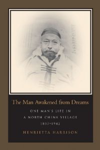 Download The Man Awakened from Dreams: One Man’s Life in a North China Village, 1857-1942 pdf, epub, ebook