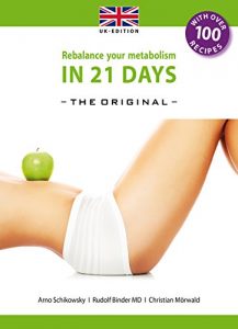 Download Rebalance your Metabolism in 21 Days  -The Original-: (UK Edition) (Die 21-Tage Stoffwechselkur) pdf, epub, ebook