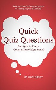 Download Quick Quiz Questions: Pub Quiz At Home: General Knowledge Round pdf, epub, ebook