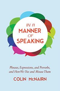 Download In a Manner of Speaking: Phrases, Expressions, and Proverbs and How We Use and Misuse Them pdf, epub, ebook