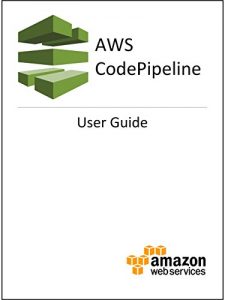 Download AWS CodePipeline User Guide pdf, epub, ebook
