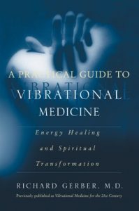 Download A Practical Guide to Vibrational Medicine: Energy Healing and Spiritual Transformation pdf, epub, ebook