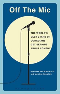 Download Off the Mic: The World’s Best Stand-Up Comedians Get Serious About Comedy (Performance Books) pdf, epub, ebook