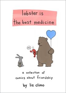 Download Lobster Is the Best Medicine: A Collection of Comics About Friendship pdf, epub, ebook