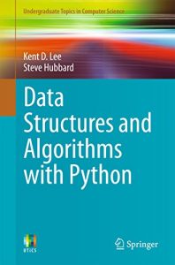 Download Data Structures and Algorithms with Python (Undergraduate Topics in Computer Science) pdf, epub, ebook