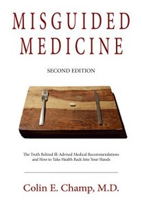 Download Misguided Medicine: Second Edition: The truth behind ill-advised medical recommendations and how to take health back into your hands pdf, epub, ebook