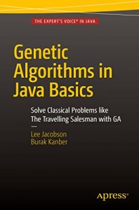 Download Genetic Algorithms in Java Basics pdf, epub, ebook