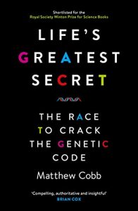 Download Life’s Greatest Secret: The Race to Crack the Genetic Code pdf, epub, ebook