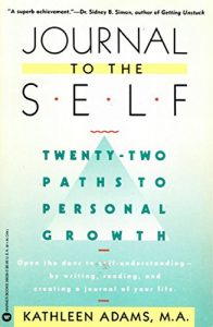 Download Journal to the Self: Twenty-Two Paths to Personal Growth – Open the Door to Self-Understanding bu Writing, Reading, and Creating a Journal of Your Life pdf, epub, ebook