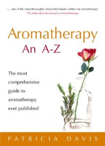 Download Aromatherapy An A-Z: The most comprehensive guide to aromatherapy ever published pdf, epub, ebook