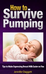 Download How to Survive Pumping: Tips to Make Expressing Breast Milk Easier on You pdf, epub, ebook