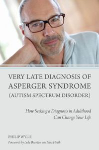 Download Very Late Diagnosis of Asperger Syndrome (Autism Spectrum Disorder): How Seeking a Diagnosis in Adulthood Can Change Your Life pdf, epub, ebook