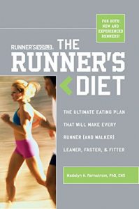 Download Runner’s World The Runner’s Diet: The Ultimate Eating Plan That Will Make Every Runner (and Walker) Leaner, Faster, and Fitter pdf, epub, ebook