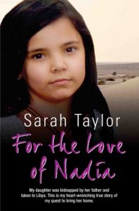 Download For the Love of Nadia – My daughter was kidnapped by her father and taken to Libya. This is my heart-wrenching true story of my quest to bring her home pdf, epub, ebook