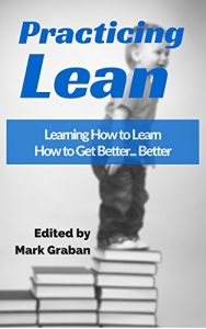 Download Practicing Lean: Learning How to Learn How to Get Better, Better pdf, epub, ebook
