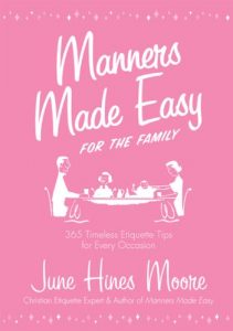 Download Manners Made Easy for the Family: 365 Timeless Etiquette Tips for Every Occasion pdf, epub, ebook