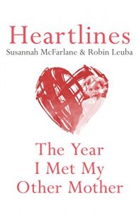 Download Heartlines: The Year I Met My Other Mother pdf, epub, ebook