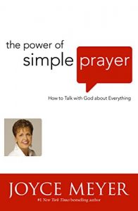 Download The Power of Simple Prayer: How to Talk to God about Everything pdf, epub, ebook