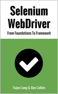 Download Selenium WebDriver: From Foundations To Framework pdf, epub, ebook