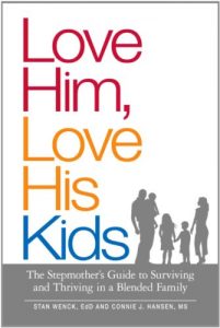 Download Love Him, Love His Kids: The Stepmother’s Guide to Surviving and Thriving in a Blended Family pdf, epub, ebook