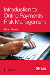 Download Introduction to Online Payments Risk Management pdf, epub, ebook