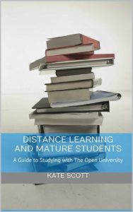 Download Distance Learning and Mature Students: A Guide to Studying with The Open University pdf, epub, ebook