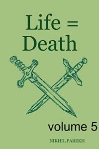 Download Life = Death – volume 5 – Poems on Life , Death pdf, epub, ebook