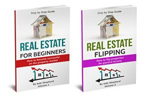 Download Real Estate Investing: 2 Manuscripts: How to invest successfully & Flipping houses for profit pdf, epub, ebook