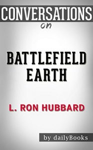 Download Battlefield Earth by L. Ron Hubbard | Conversation Starters pdf, epub, ebook